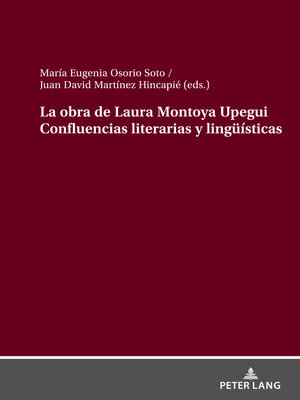 cover image of La obra de Laura Montoya Upegui Confluencias literarias y lingueísticas
